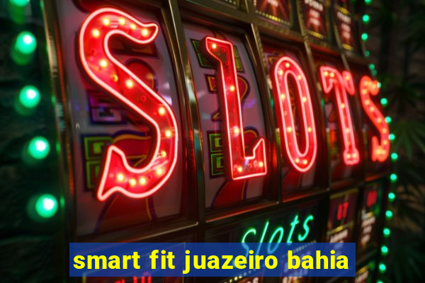 smart fit juazeiro bahia